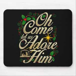 Oh kommt, lasst uns ihn anbeten Weihnachten Kippen Mousepad