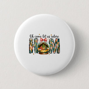 Oh kommt lasst uns ihn anbeten Weihnachts-Krippens Button