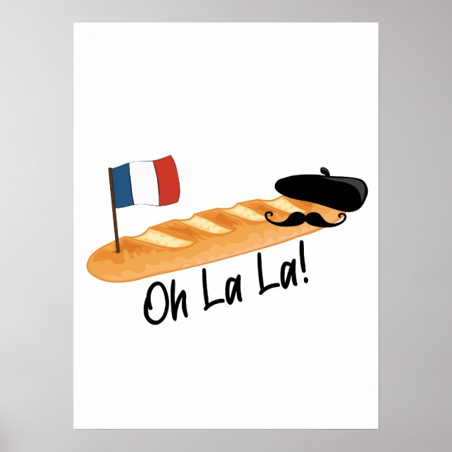 Oh La - French Baguette - Funny Francophile Poster (Vorne)