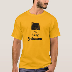 Oh lang Johnson T-Shirt