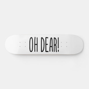 OH LASS! SKATEBOARD
