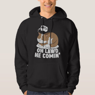 Oh Lawd He Comin' Chonk Cat Meme Fat Kitty Kitten Hoodie