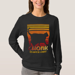Oh Lord He Coming Chonk Scale Cat Meme Memes T-Shirt