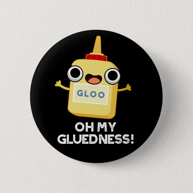 Oh mein Gluedness Funny Super Glue Puff Dark BG Button (Vorderseite)