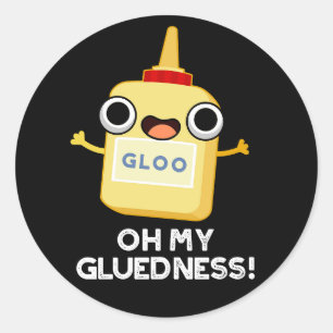 Oh mein Gluedness Funny Super Glue Puff Dark BG Runder Aufkleber