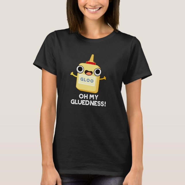 Oh mein Gluedness Funny Super Glue Puff Dark BG T-Shirt (Vorderseite)