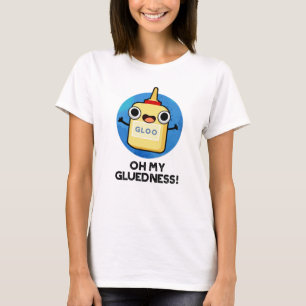Oh mein Gluedness Funny Super Glue Puff T-Shirt