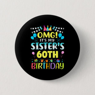 Oh mein Gott, es ist der 60. Geburtstag meiner Sch Button