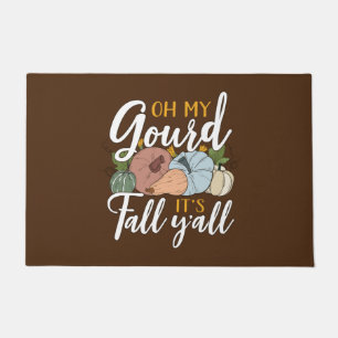Oh mein Gott, es ist Herbst Y'all Fußmatte
