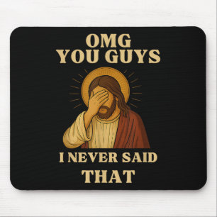 Oh mein Gott Leute ich habe das nicht gesagt Lusti Mousepad