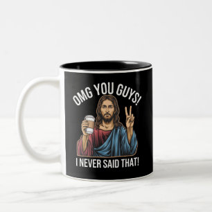 Oh mein Gott Leute, ich habe das nie gesagt Zweifarbige Tasse