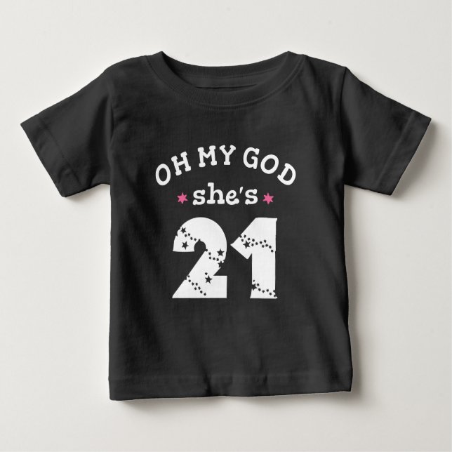 Oh mein Gott, sie ist 21 Jahre alt Baby T-shirt (Vorderseite)
