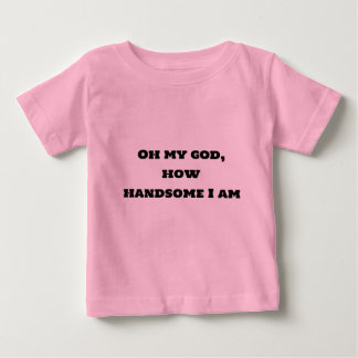Oh mein Gott, wie gut bin ich Shirt? Baby T-shirt
