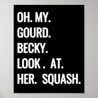 Oh, mein Gourd Becky schaut sich ihre Squash Fun F