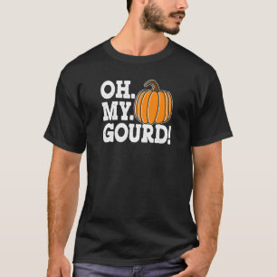 Oh mein Gourd Erntedank Matching Fall Kürbis pu T-Shirt