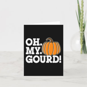 Oh mein Gourd Funny Erntedank Matching Fall Kürbis Karte