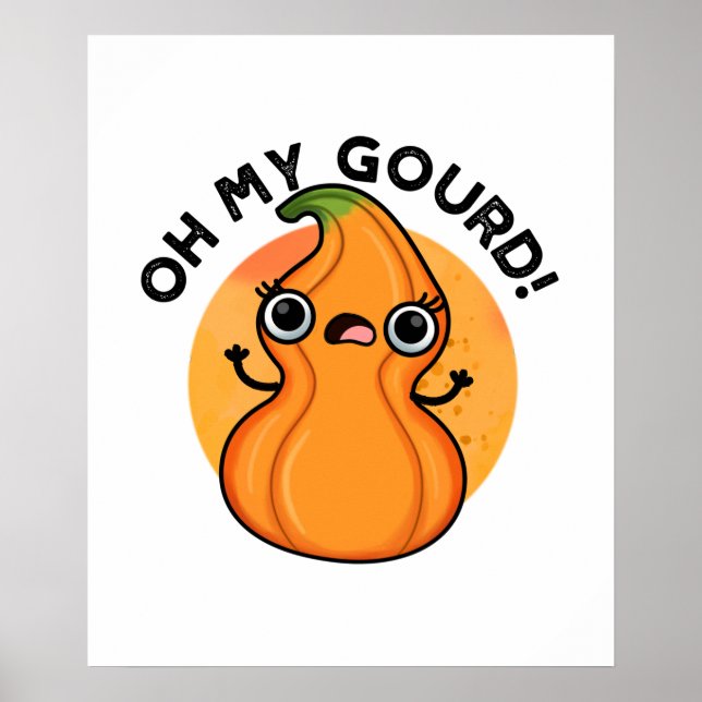 Oh mein Gourd Funny Veggie Pun Poster (Vorne)