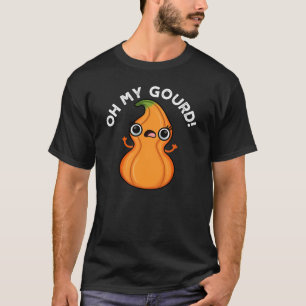 Oh mein Gourd Funny Veggie Pun T-Shirt