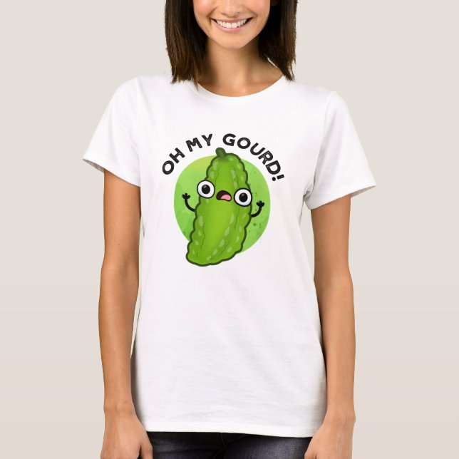 Oh mein Gourd Funny Veggie Pun T-Shirt (Vorderseite)