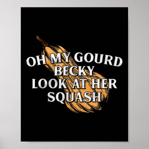 Oh, mein Gourmet Becky schaut sich ihren Squash Fu Poster