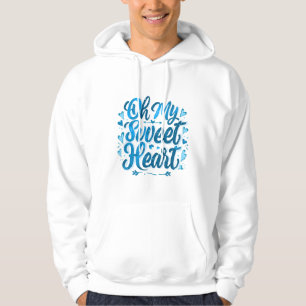 Oh mein süßes Herz – Blaue romantische Typografie  Hoodie