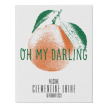 Oh, meine Darling Clementine Welcome Baby Leinwänd