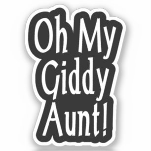 Oh meine Giddy-Tante! Aufkleber