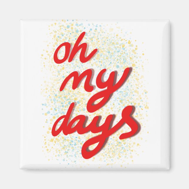 Oh meine Tage Rote Typografie Magnet (Vorne)
