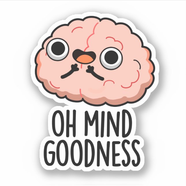 Oh Mind Goodness Funny Brain Pub Aufkleber (Vorderseite)