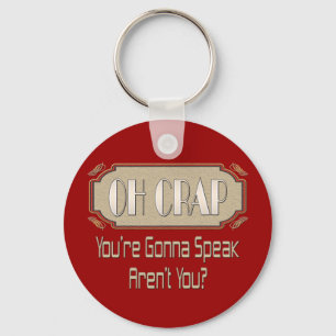 Oh Mist Schlüsselanhänger