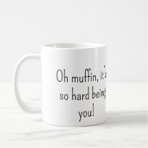 Oh Muffin Snarky Tasse