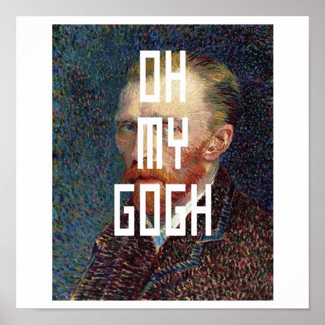 Oh My Gogh Funny Vincent Van Gogh Meme Poster (Vorne)