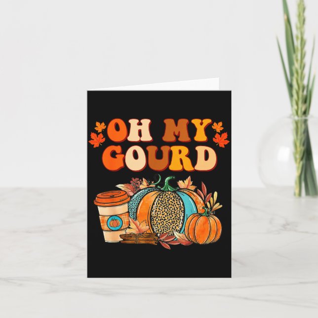 Oh My Gourd Pumpkins Funny Fall Autumn Thanksgivin Karte (Vorderseite)