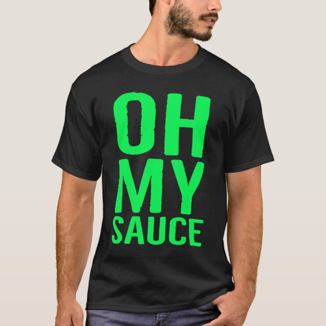 Oh My Sauce Garlic Cilantro T-Shirt (Vorderseite)