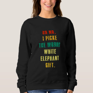 Oh nein, ich habe das falsche weiße Elefantchen ge Sweatshirt