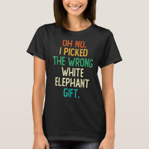 Oh nein, ich habe den falschen weißen Elefanten ge T-Shirt