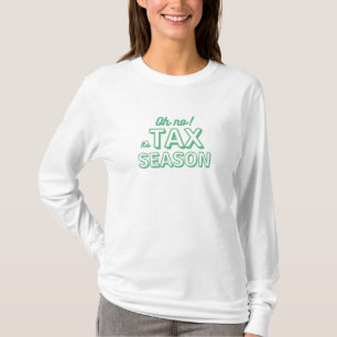 Oh nein! T - Shirt der Steuersaison