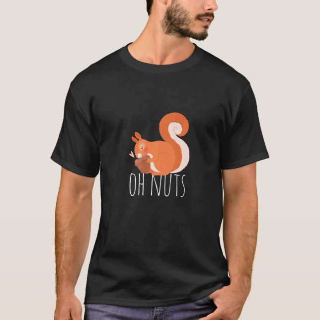 Oh Nuts Squirrel  Squirrel Pet Animal T-Shirt (Vorderseite)