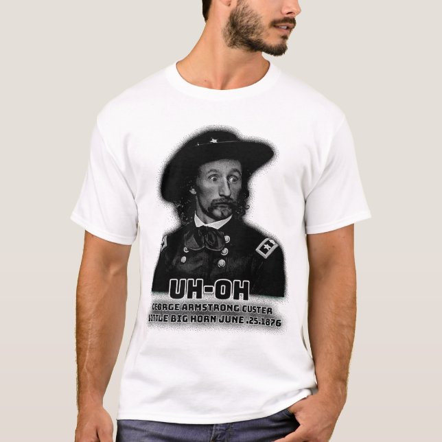 Oh-Oh George Armstrong Custer kleines großes Horn T-Shirt (Vorderseite)