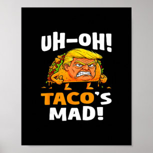 Oh-oh Tacos ist wütend! - Orange Gesicht Trump Tac Poster