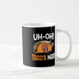 Oh-oh Tacos Mad! - Orange Faced Funny Trump Taco Kaffeetasse