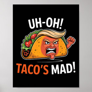 Oh-oh Tacos Mad! - Orange gegenüber Trump Tacos Poster