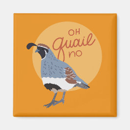 Oh Quail No Illustrated Gambel’s Quail Magnet