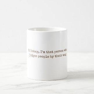 Oh Schatz, ich bin diese Person – Lustiger gemütli Kaffeetasse