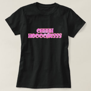 Oh, Schatz! OHHH HOOONEYY T-Shirt