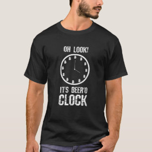 Oh schau es ist Bier O Clock Funny Beer T Shirt T 