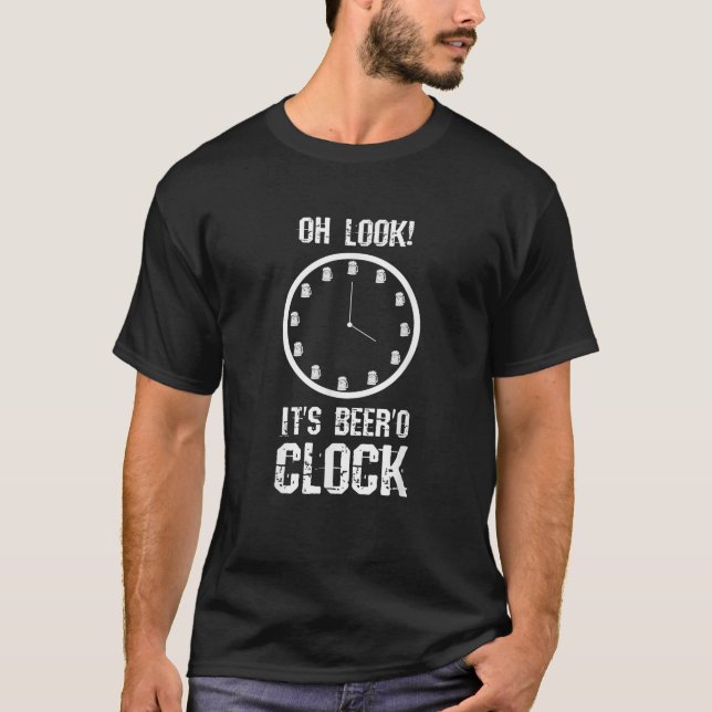 Oh schau es ist Bier O Clock Funny Beer T Shirt T  (Vorderseite)
