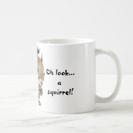 Oh, schau mal! Ein Eichhörnchen! Achtung Spaß Tasse