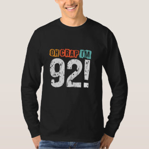 Oh Scheiße, ich bin vor 92 Jahren Funny 92. Geburt T-Shirt