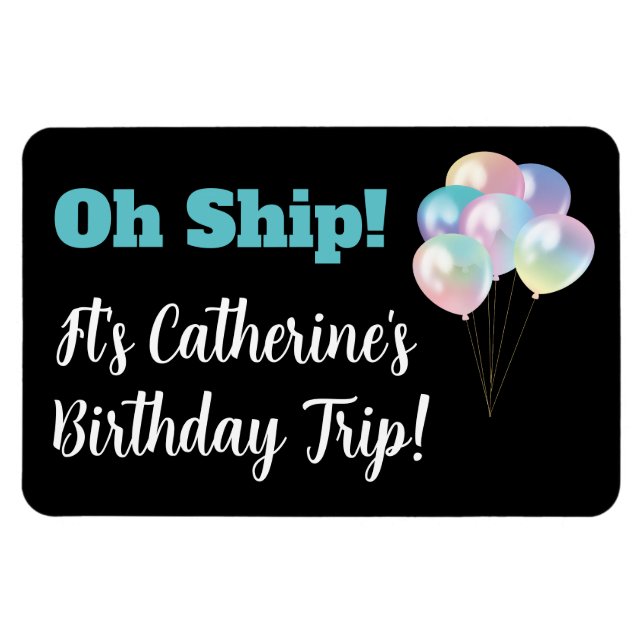 Oh Schiff Birthday Ballon Funny Cruise Cabin Door Magnet (Horizontal)